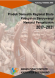 Produk Domestik Regional Bruto Kabupaten Banyuwangi Menurut Pengeluaran 2017-2021